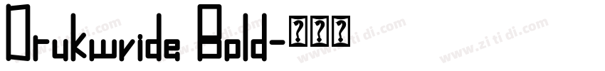 Drukwvide Bold字体转换